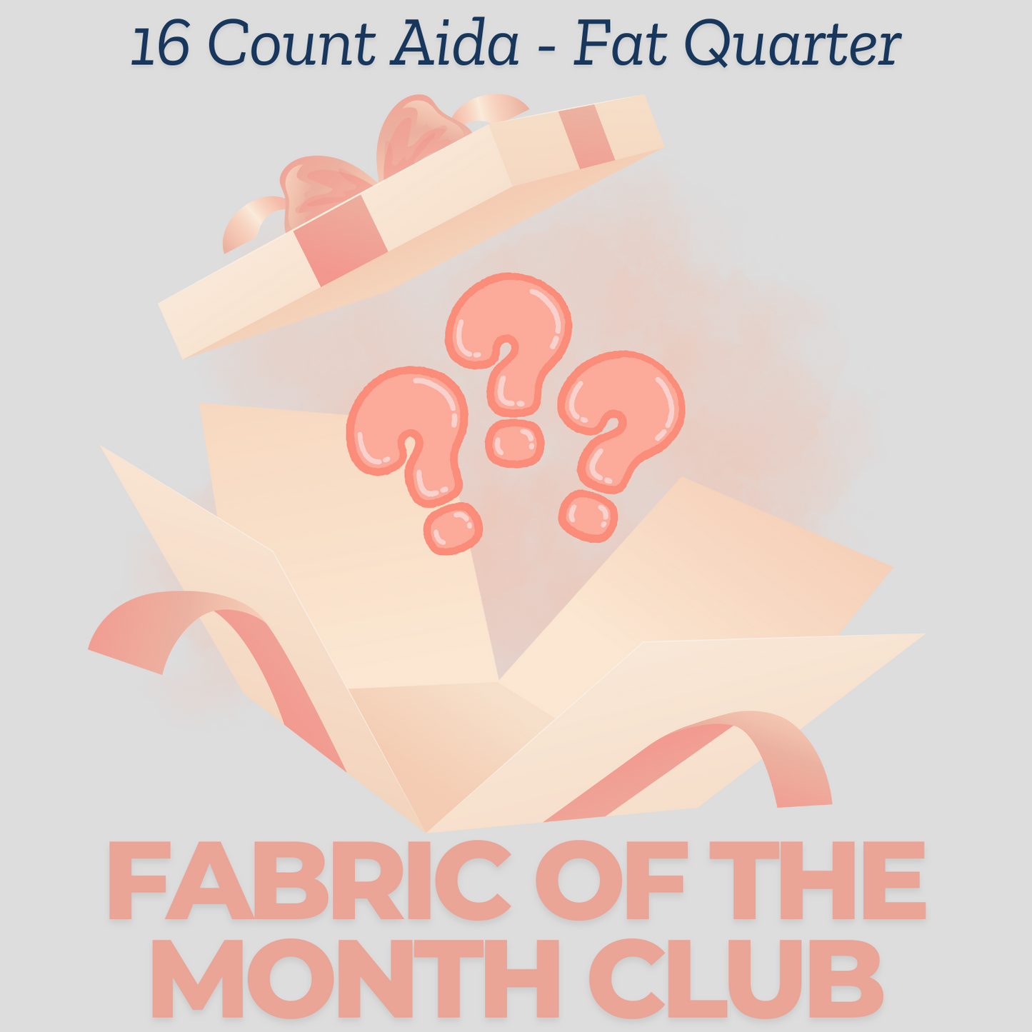 16ct Aida: Fat quarter 18 inches by 27 inches (Fabric of the Month Club Subscription)