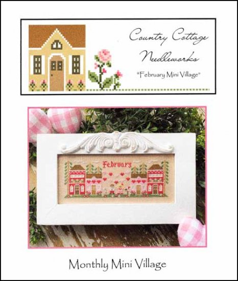 ✓ February: Monthly Mini Village by Country Cottage Needleworks