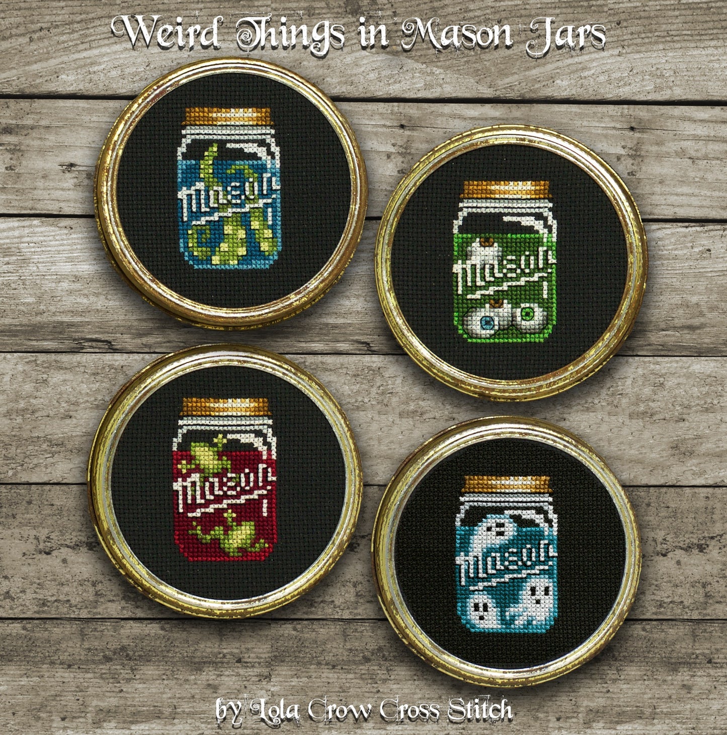 Weird things in Mason Jars by Lola Crow for Needlework Marketplace
