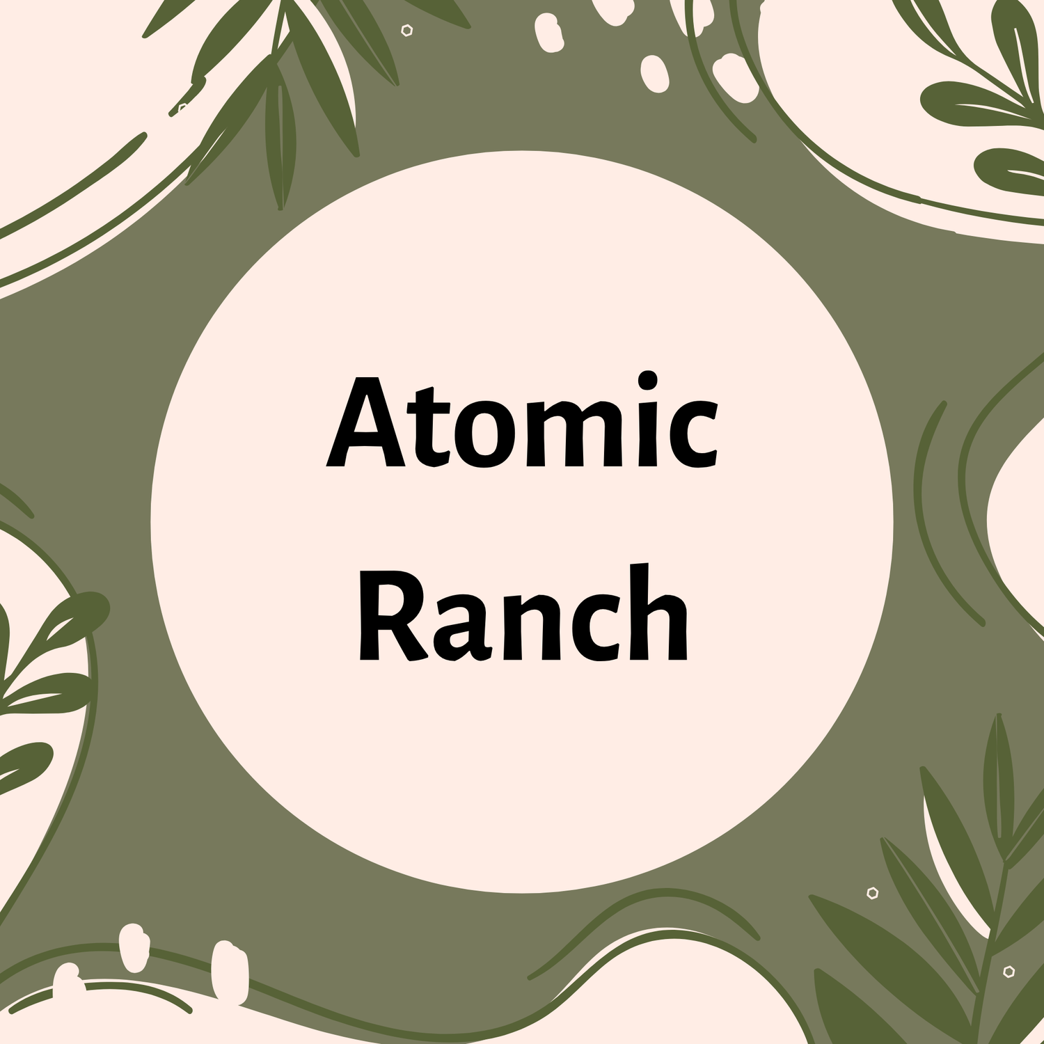 Atomic Ranch