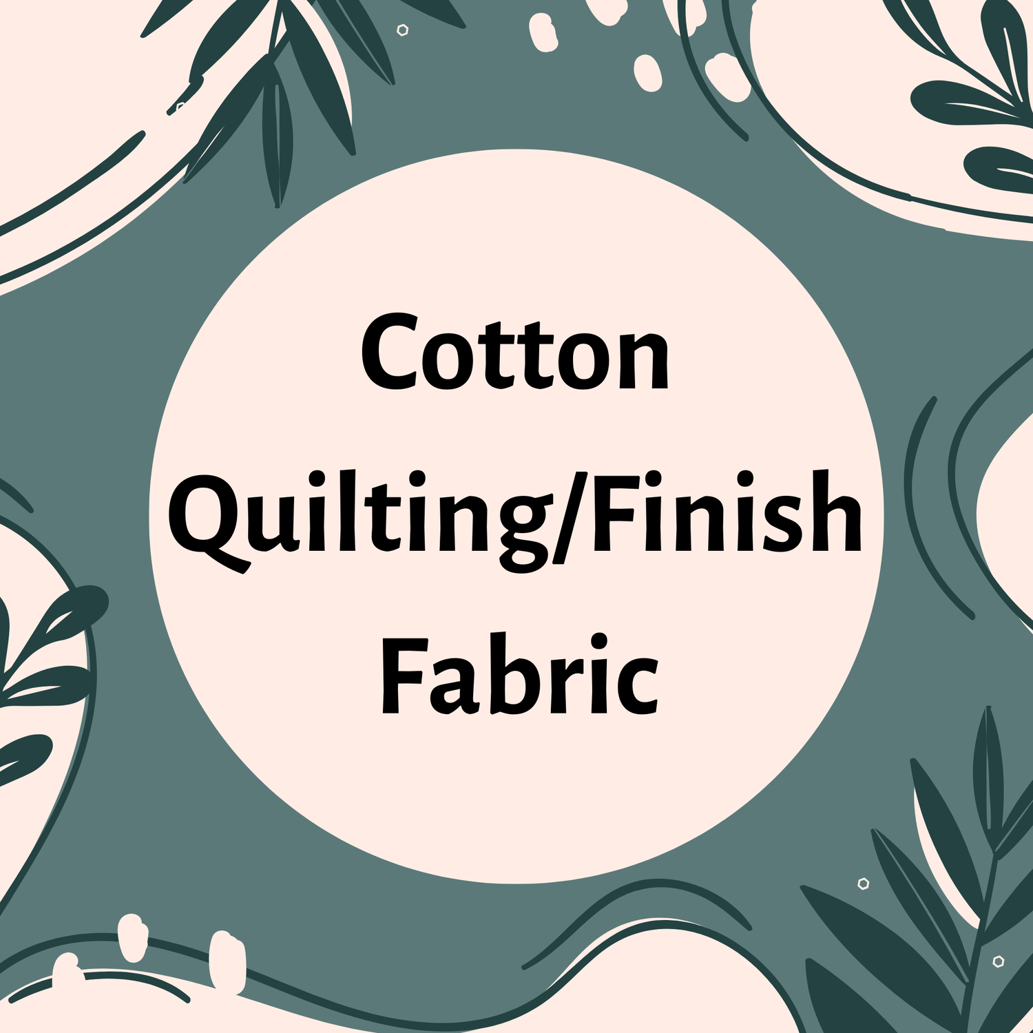 100% Cotton Quilting/Finish Fabric