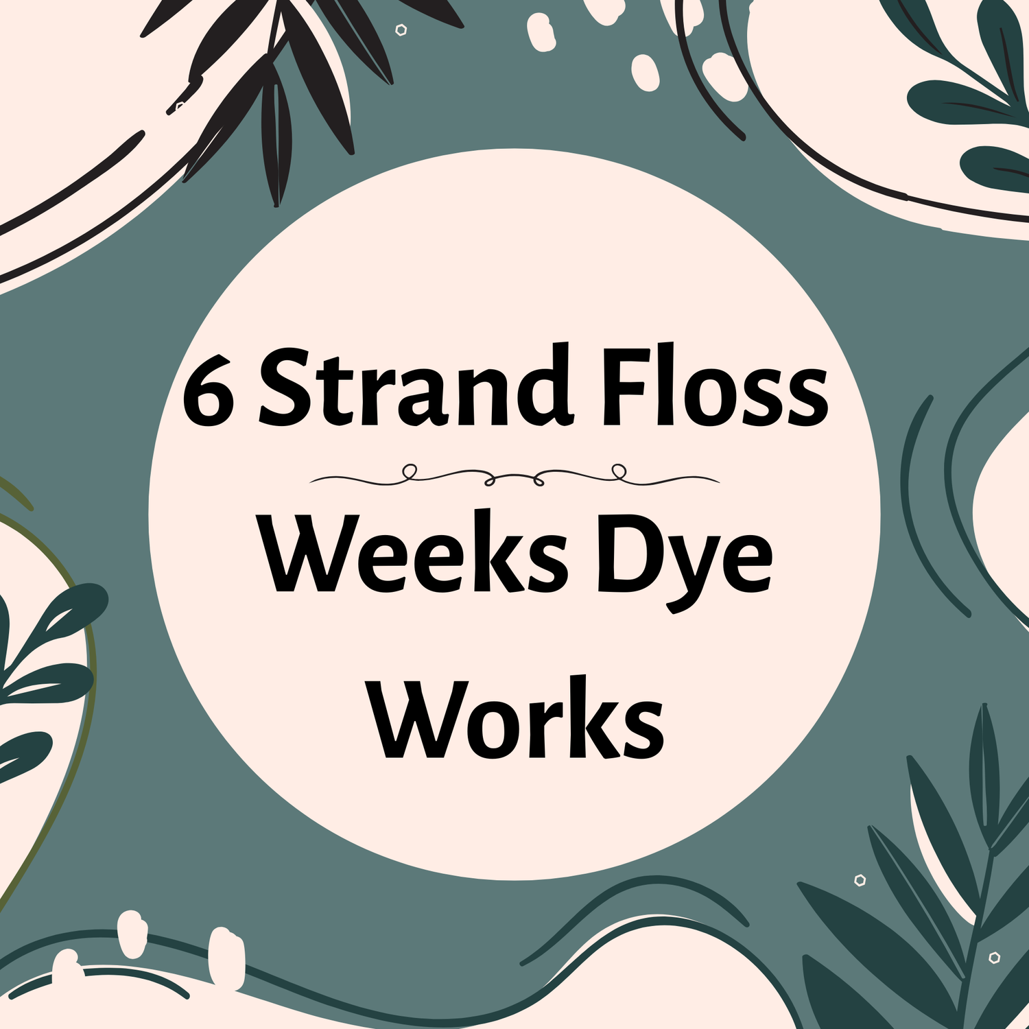 Weeks Dye Works | 6 Strand Floss