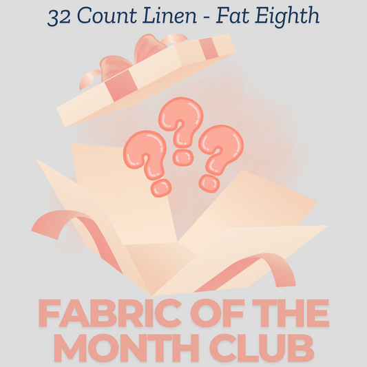 32ct Linen: Fat Eighth 13 inches by 18 inches (Fabric of the Month Club Subscription)