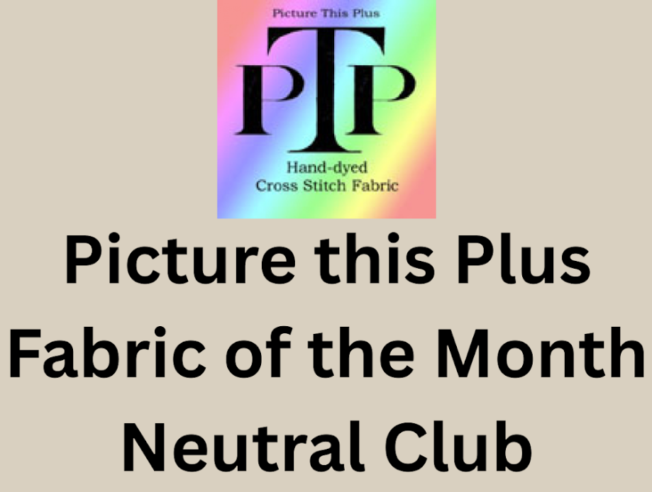 Fabric of the Month Neutral Club by Picture this Plus Subscription-Cross Stitch-Picture this Plus-Millennial Fabrics