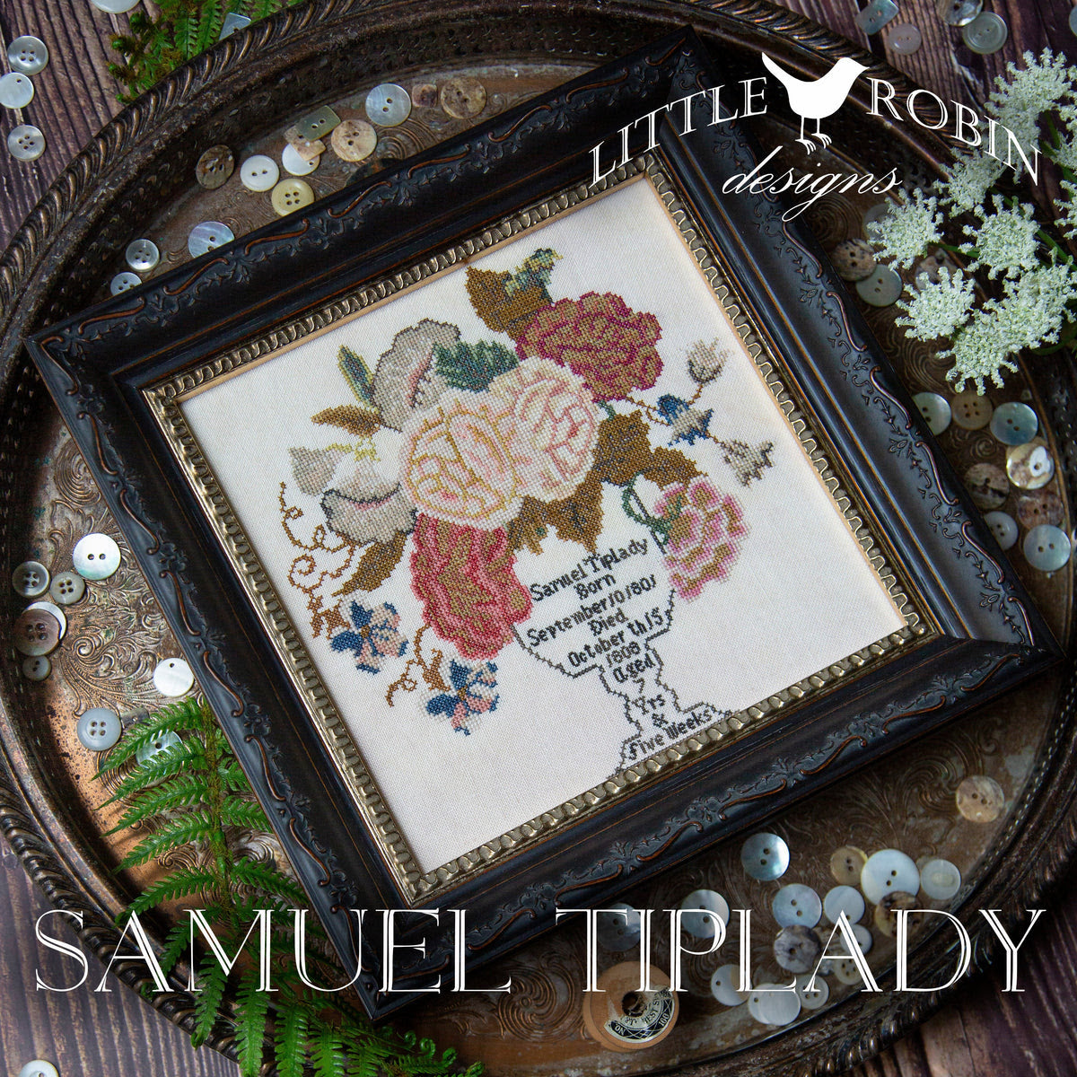 *PREORDER* Samuel Tiplady by Little Robin Designs for Needlework Marketplace