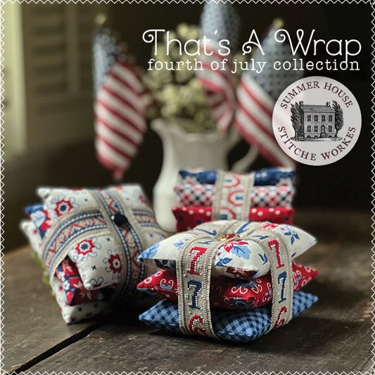 *Preorder* That's A Wrap - 4th of July Edition by Summer House Stitchworks