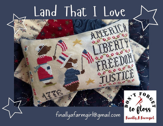 Land That I Love by Finally A Farmgirl