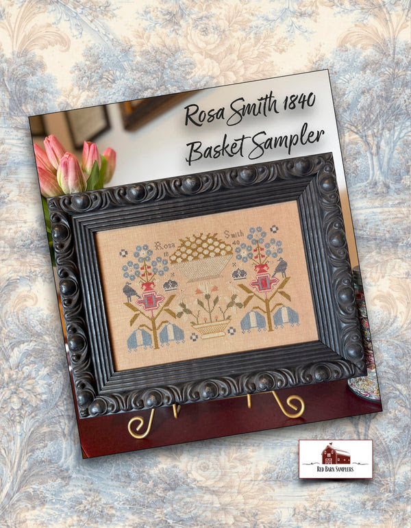 Rosa Smith 1840 Basket Sampler by Red Barn Samplers