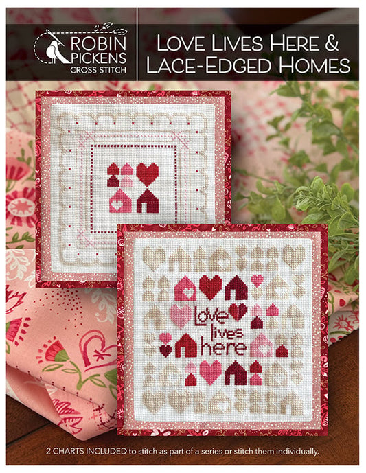 *Preorder* Love Lives Here and Lace Edged Homes by Robin Pickens