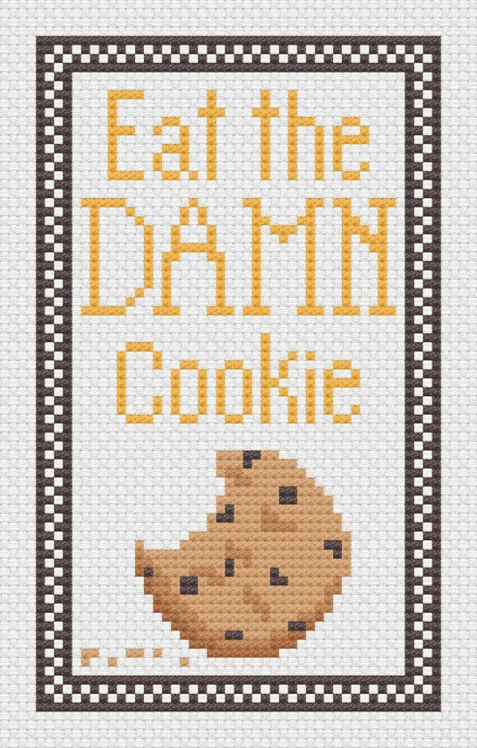 ✩Preorder✩ Eat the Damn Cookie by Unseamly Stitches
