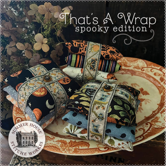 That's A Wrap - Spooky Edition by Summer House Stitche Works